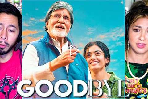 GOODBYE Trailer Reaction! |  Amitabh Bachchan | Rashmika Mandanna | Neena Gupta | Vikas Bahl