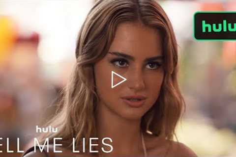 Tell Me Lies | Next on 108 | Hulu