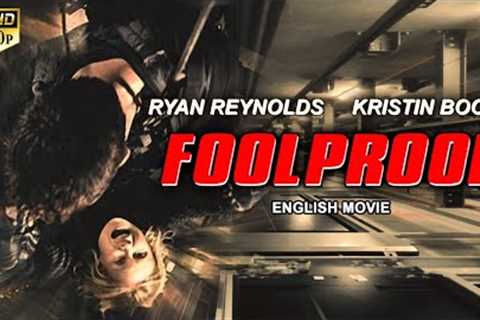 FOOLPROOF | Hollywood Full Action English Movie | Blockbuster English Thriller Movie | Ryan Reynolds