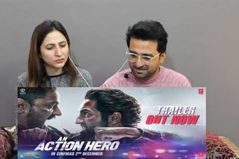 Pak React An Action Hero (Official Trailer) Ayushmann Khurrana, Jaideep A | Aanand L Rai | Bhushan K