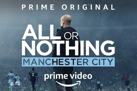 All or Nothing Manchester City | Amazon Prime Original Trailer