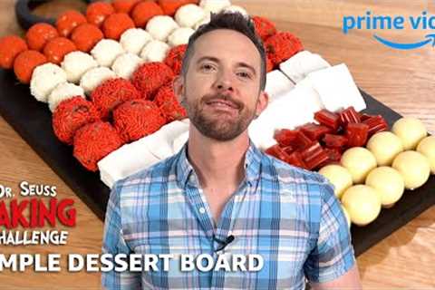 A Cat In The Hat Dessert Board with Joshua John Russell | Dr. Seuss Baking Challenge | Prime Video