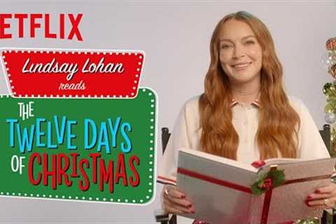 Lindsay Lohan Reads Twelve Days of Christmas | Netflix