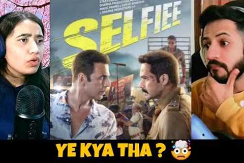 SELFIEE Official Trailer Reaction | Akshay Kumar, Emraan, Nushratt, Diana