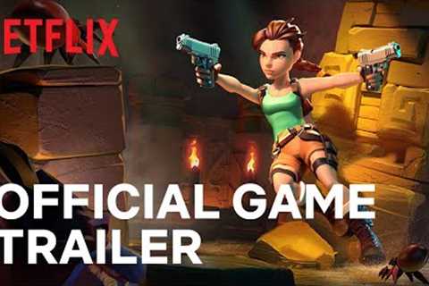 Tomb Raider Reloaded | Official Game Trailer | Netflix