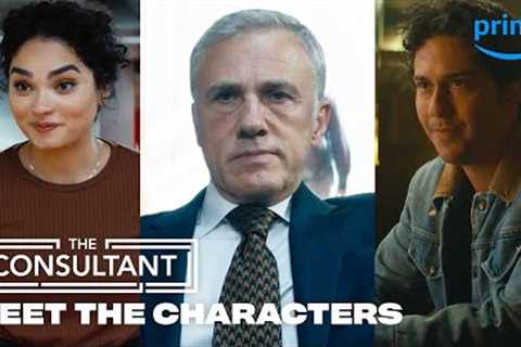 Meet the Characters | The Consultant | Prime Video