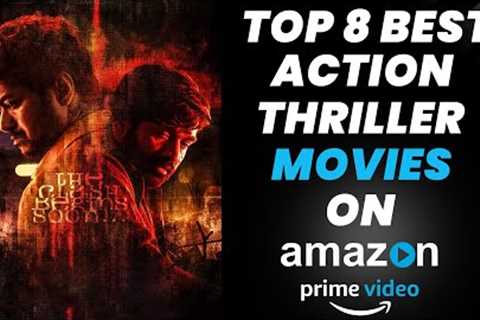 Top 8 Best Action Thrillers Movies On Amazon Prime 2022 | Best Thrillers Movies | Filmy Counter