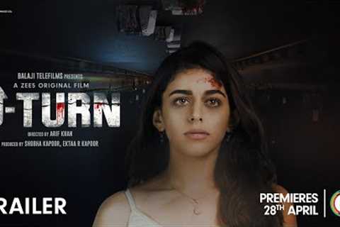 U-Turn | Official Trailer | Alaya F | A ZEE5 Original Film | Premieres 28th April 2023 on ZEE5