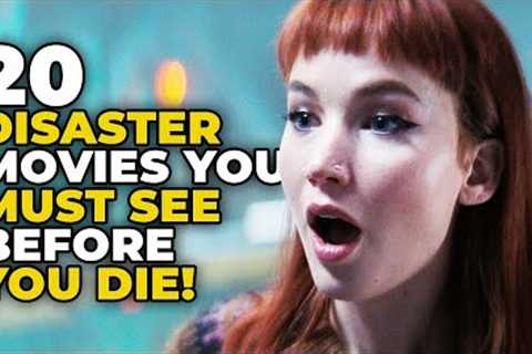20 Disaster Movies You Must See Before You Die