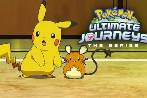 24th Feb: Pokémon Ultimate Journeys: The Series (2023), 2 Parts [TV-Y7] - New Episodes (6/10)