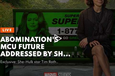 Abomination's MCU Future Addressed By She-Hulk Star Tim Roth
