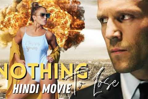 NOTHING TO LOSE | Hollywood Hindi Dubbed Movie | Jason Statham Action Blockbuster Hindi Full Movies