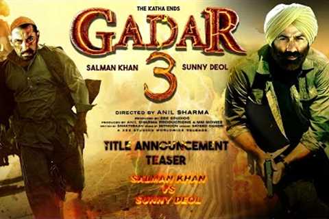 Gadar 3 Official Trailer | Salman Khan | Sunny Deol | Ameesha Patel,  Gadar 3 Teaser Trailer Updates