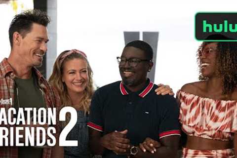 Vacation Friends 2 | Official Trailer | Hulu