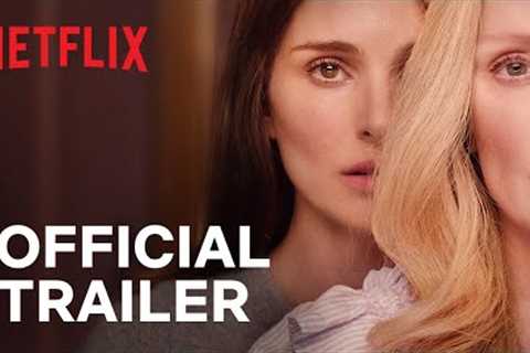 May December | Official Trailer | Netflix