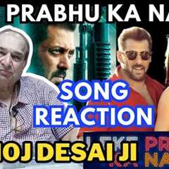 Leke Prabhu Ka Naam Song | Reaction By Manoj Desai Ji | Salman Khan | Katrina Kaif | Tiger 3 Movie