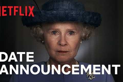 The Crown: Season 6 | Date Announcement | Netflix