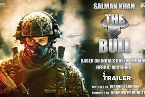 The Bull Trailer | Salman Khan | Samantha R | Vishnu Vardhan | Karan Johar