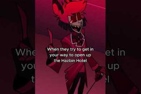 Not if Alastor has anything to do with it. | Hazbin Hotel