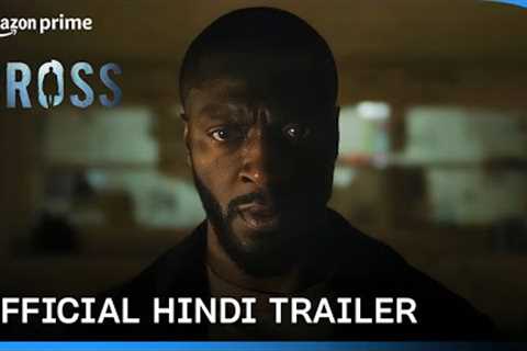 CROSS Official Hindi Trailer | Amazon Prime Video