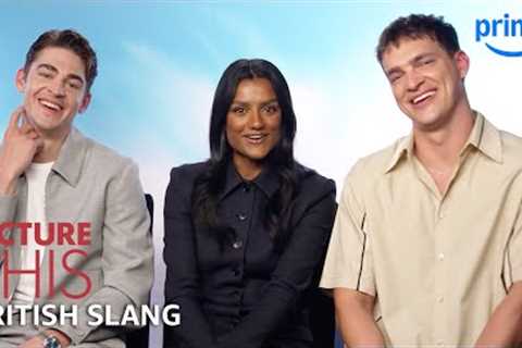 The Cast Explains British Slang | Picture This | Prime Video