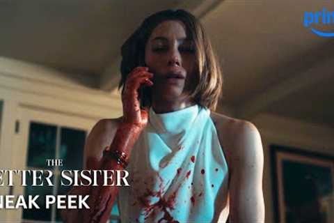 The Better Sister - Sneak Peek | Prime Video