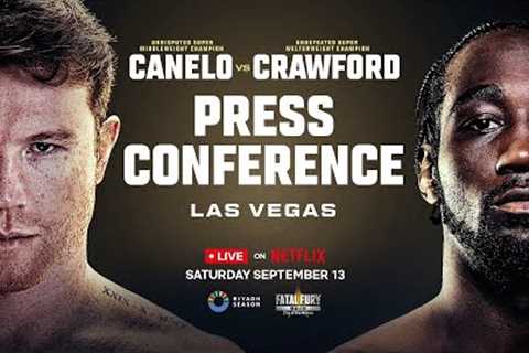 Canelo vs. Crawford: Las Vegas Press Conference | LIVE on Netflix September 13