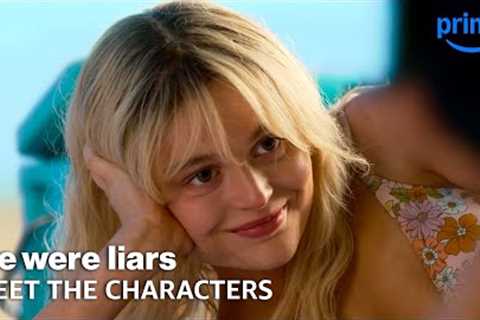 Meet the Characters | We Were Liars | Prime Video